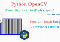 A Step Guide to Detect and Decode Barcode in Python OpenCV for Beginners