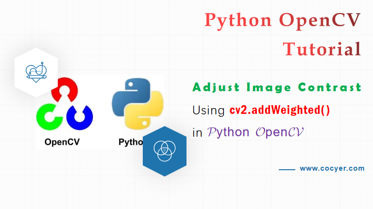 Adjust Image Contrast Using cv2.addWeighted() in Python OpenCV