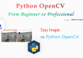 An Introduction to Copy Image in Python OpenCV for Beginners