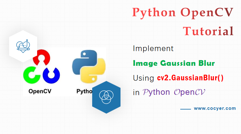 Implement Image Gaussian Blur Using cv2.GaussianBlur() in Python OpenCV