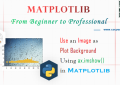 Matplotlib - Use an Image as Plot Background - a step guide