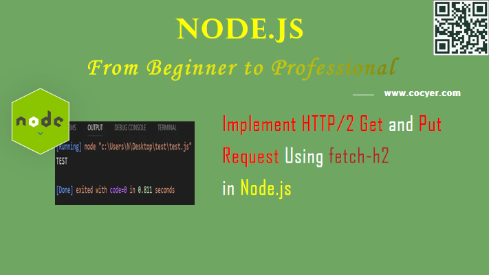 Node.js: Implement HTTP/2 Get and Put Request Using fetch-h2 Package