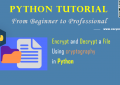 Python: Encrypt and Decrypt File Using cryptography