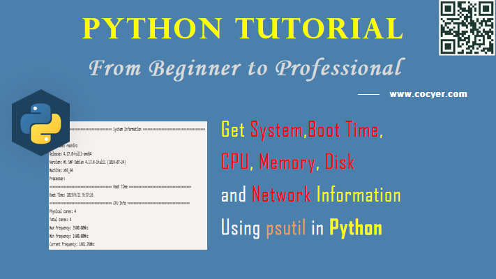 Python - Get System,Boot Time, CPU, Memory, Disk and Network Information Using psutil for Beginners