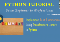 Python - Implement Text Summarization Using Transformers Library