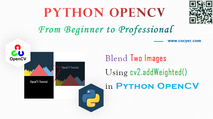 Python OpenCV - Blend Two Images Using cv2.addWeighted()