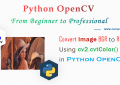 Python OpenCV - Convert Image BGR and RGB Using cv2.cvtColor() - a Step Guide