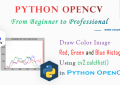 Python OpenCV - Draw Color Image Red, Green and Blue Histogram Using cv2.calcHist() for Beginners