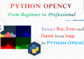 Python OpenCV - Extract Blue, Green and Red Channel from Color Image for Beginners