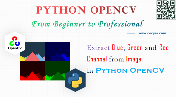 Python OpenCV - Extract Blue, Green and Red Channel from Color Image for Beginners