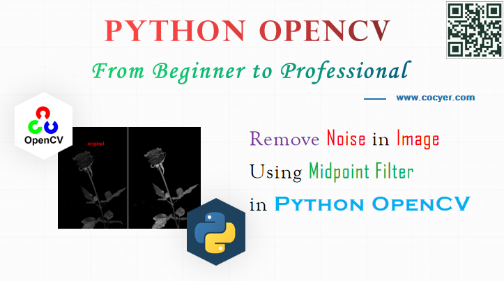 Python OpenCV - Remove Noise in Image Using Midpoint Filter for Beginners