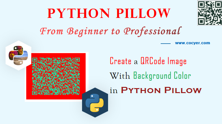 Python Pillow - Create a QRCode Image with Background Color - A Step Guide