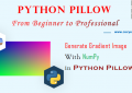 Python Pillow - Generate Gradient Image with NumPy for Beginners