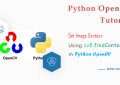 Tutorial to Get Image Contour Using cv2.findContours() in Python OpenCV