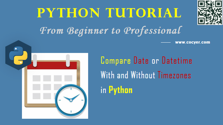 Python: Compare Date or Datetime With and Without Timezones