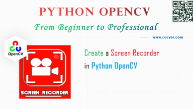 Python OpenCV: Create a Screen Recorder - A Step Guide